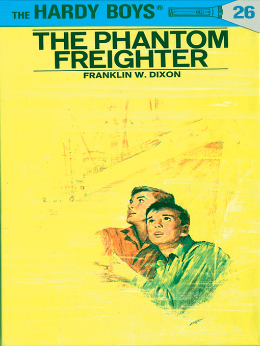 Title details for The Phantom Freighter by Franklin W. Dixon - Available